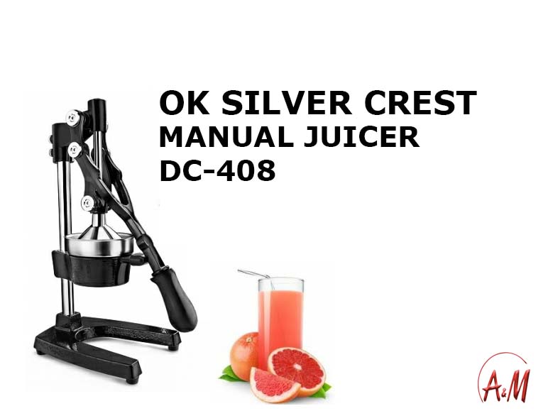 SILVER CREST MANUAL JUICER/ عصارة الفواكه اليدوية من سيلفر كريست
